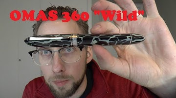 OMAS 360 Wild Celluloid Fountain Pen Review
