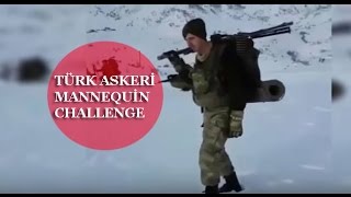 Türk askerinden, Mannequin Challenge!