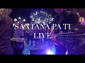 SANTANA PA TI LIVE  / HACIENDA DE VEGA 2019