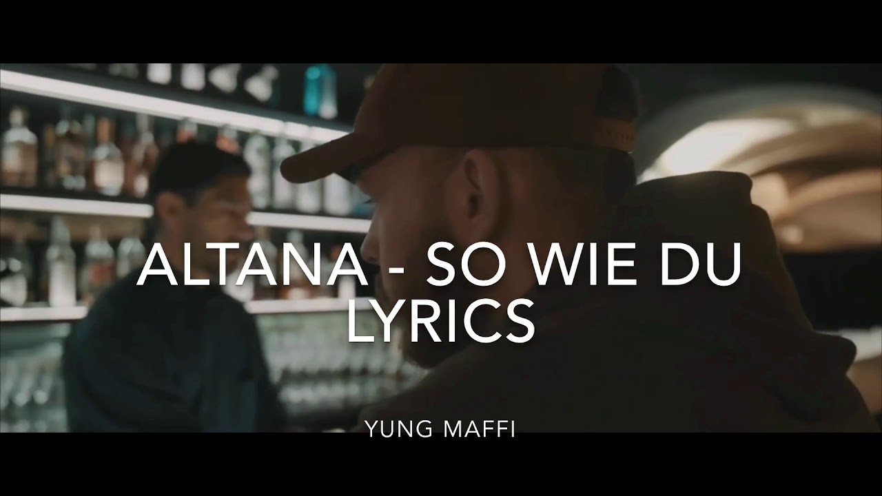 Nein Heißt Ja Wenn Man Lächelt So Wie Du Lyrics ALTANA - SO WIE DU - LYRICS - YouTube