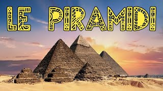 🔺🌴🔺 Gli Egizi: LE PIRAMIDI DELL'ANTICO EGITTO: Funzione, Costruzione e Curiosità - Studiare Storia 📖