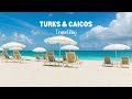 Turks  caicos travel vlog  best destinations for girls trip