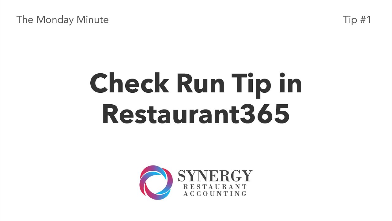 R365 Tips R365 Check Run Tip | Synergy Restaurant Accounting - YouTube