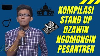 Kompilasi Stand Up Dzawin Bahas Pesantren: Makanan Paling Enak Menurut Gua adalah Makanan Pesantren