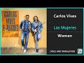 Carlos Vives - Las Mujeres Lyrics English Translation - ft Juanes - Spanish and English Dual Lyrics