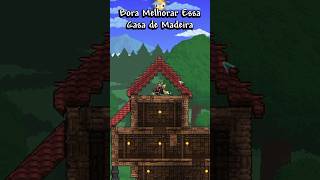 COMO MELHORAR sua CASA de MADEIRA no #terraria #build #tutorial