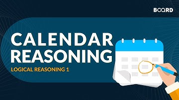 Calendar Reasoning Part 1 | Logical Reasoning | Board Infinity