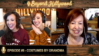 Costumes by Grandma│Beyond Hillywood® Podcast #8