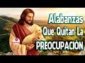 (LIVE) Alabanzas Que Quitan La Preocupación  - Te Fortalecerá Tu Corazón Alma Y Espíritu