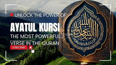 Unlock the Power of Ayatul Kursi | The Most Powerful Verse in the Quran