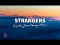TWOPILOTS James Hersey ARTUNIS Strangers Lyrics mp3