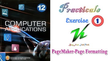 Practical Exercise - 1 | 12th STD Computer Applications Practicals | PageMaker-Page Formatting