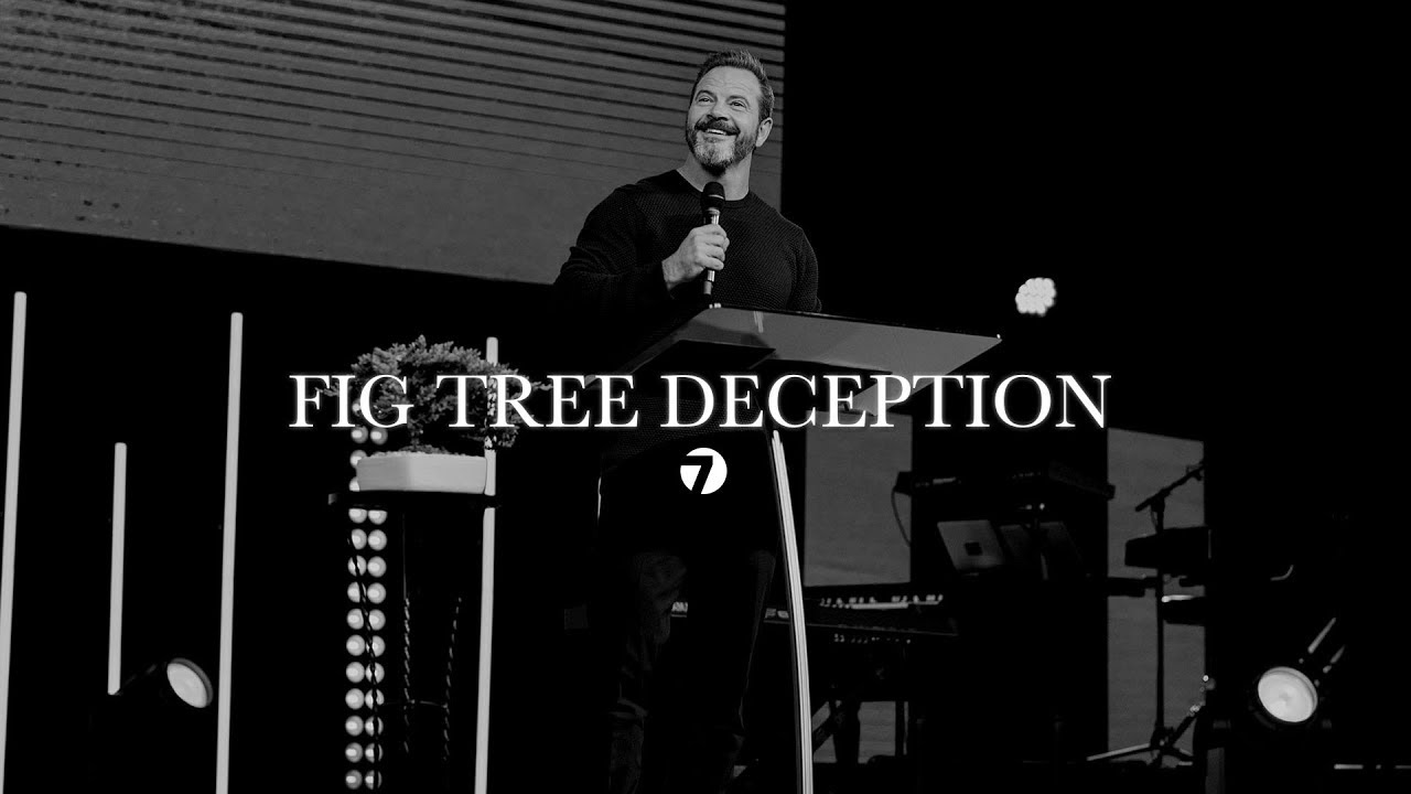 mercy me Fig Tree Deception | Pastor Marcus Mecum | 7 Hills Church
