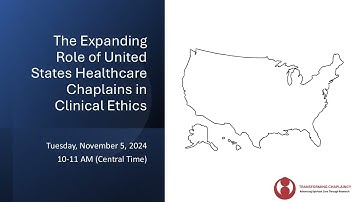 The Expanding Role of United States Healthcare Chaplains in Clinical Ethics