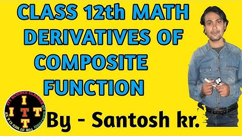 Derivatives Of Composite Functions ||