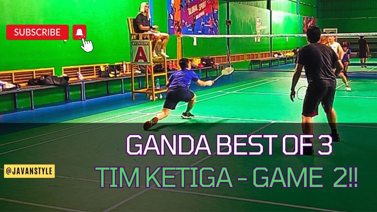 [BADMINTON] BEST OF THREE - TIM KE TIGA FIGHT.. - YouTube