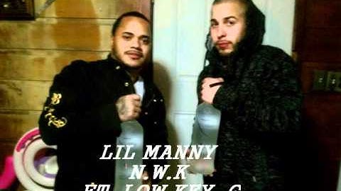 LIL MANNY - N.W.K. ft. LOWKEY , G