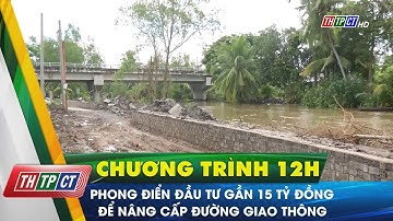 Phong Điển đầu tư gần 15 tỷ đồng để nâng cấp đường giao thông | Cần Thơ TV