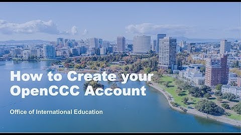 Step 1: How to Create your OpenCCC Account (Updated video: https://youtu.be/q_xC6_GZITM)