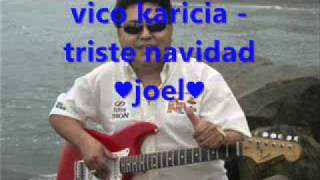 VICO Y SU GRUPO KARICIA - TRISTE NAVIDAD  2010 chords