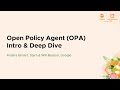 Open Policy Agent (OPA) Intro &amp; Deep Dive - Anders Eknert, Styra &amp; Will Beason, Google