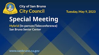 San Bruno City Council Special Meeting - Tuesday, May 9, 2023 5:30pm