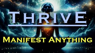 THRIVE ~ Manifest Anything ~ Listen for 30 nights as you fall asleep