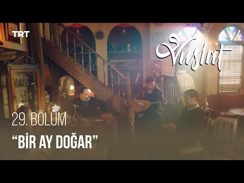 Bir Ay Doğar - Vuslat 29. Bölüm