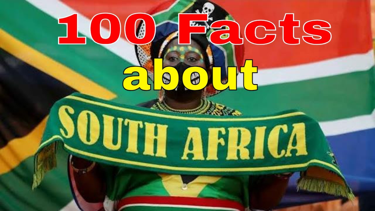 100 facts about South Africa!! Country of Nelson Mandela