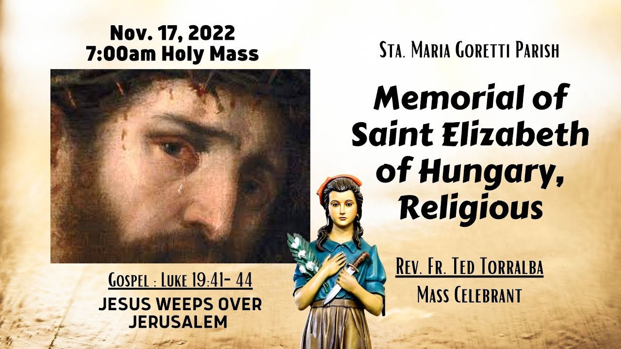 Nov. 17, 2022 / 6:30am Rosary & 7am Holy Mass in Memorial of St ...