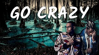 Chris Brown &amp; Young Thug - Go Crazy (Lyrics)