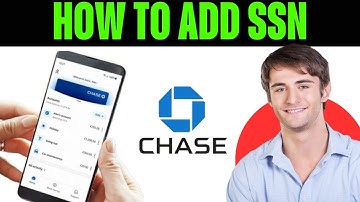 How To Add Ssn To Chase Bank Account (2025)