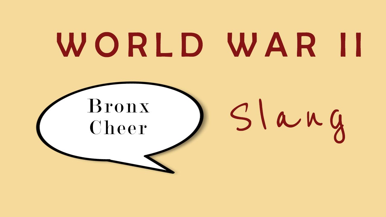 WWII Slang Bronx Cheer YouTube WWII Slang Bronx Cheer YouTube