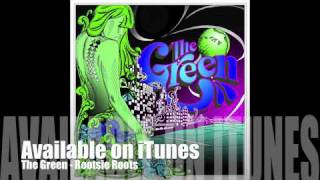 Video thumbnail of "The Green - Rootsie Roots"