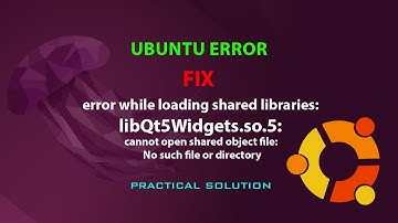 UBUNTU FIX: error while loading shared libraries: libQt5Widgets.so.5: