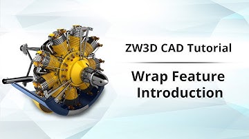 ZW3D CAD Tutorial 14: Wrap Feature Introduction