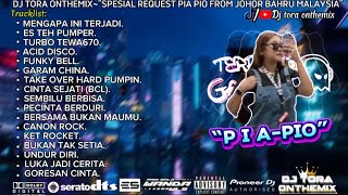 Download Lagu DJ TORA ~ “SPESIAL REQUEST PIIA PIO FROM JOHOR BAHRU MALAYSIA” #fullbass #hard MP3 Download Lagu DJ TORA ~ “SPESIAL REQUEST PIIA PIO FROM JOHOR BAHRU MALAYSIA” #fullbass #hard MP3