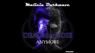 Malicia DARKWAVE - Dead don't die anymore