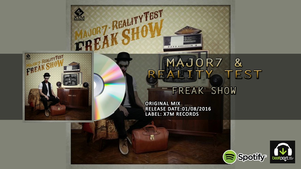Watch Major7 & Reality Test - Freak Show on YouTube Watch Major7 & Reality Test - Freak Show on YouTube