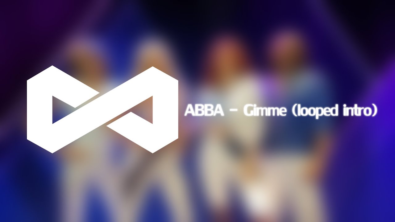 15 || ABBA - Gimme (looped intro) (remake) 15 || ABBA - Gimme (looped intro) (remake)