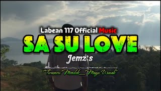 SA SU LOVE || Jemz’s _ Labean 117  Official Music || lagu terbaru 2026🎧🌿🫶🏾