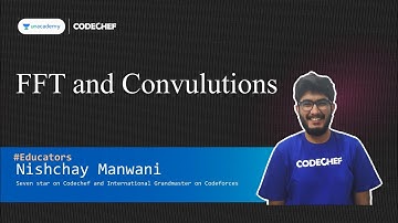 FFT and Convulutions || Nishchay Manwani