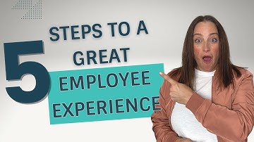 5 Steps To Improving Your Employee Experience