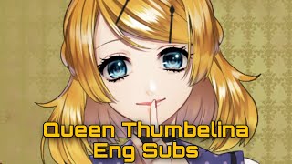 【Hitoshizuku x Yama△ Feat. Vocaloid 6】Queen Thumbelina (English Subs)