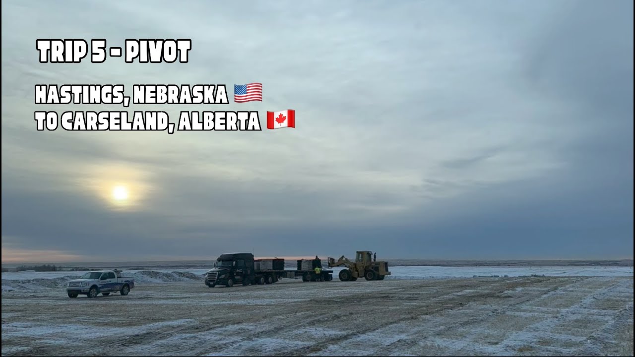 Trip 5 - Pivot - Hastings, Nebraska 🇺🇸 to Carseland, Alberta 🇨🇦