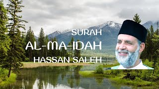 Surah Al Ma idah Recitation by Hassan Saleh