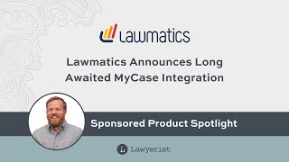 Lawmatics Interview on New MyCase Integration