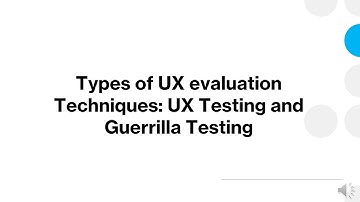 Types of UX evaluation techniques - UX Testing and Guerilla Testing