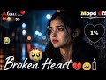 new sad song touching 😭 heart broken ❤️ lofi songs Dil sey judai songs@mindfreshsong02
