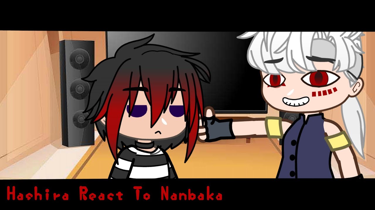 hashira React To Random Anime's/Nanbaka Gacha Club